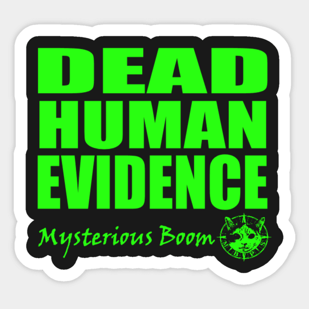Dead Human Evidence Sticker by MysteriousBoom